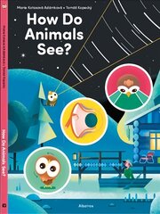 How Do Animals See? kaina ir informacija | Knygos paaugliams ir jaunimui | pigu.lt