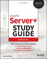 CompTIA Serverplus Study Guide - Exam SK0-005 2nd Edition kaina ir informacija | Socialinių mokslų knygos | pigu.lt