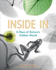 Inside In: X-Rays of Nature's Hidden World цена и информация | Книги для подростков  | pigu.lt