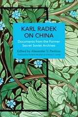 Karl Radek on China: Documents from the Former Secret Soviet Archives kaina ir informacija | Socialinių mokslų knygos | pigu.lt