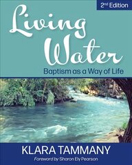 Living Water: 2nd Edition 2nd edition цена и информация | Духовная литература | pigu.lt