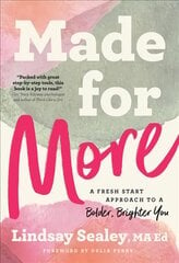 Made for More: A Fresh Start Approach to a Bolder, Brighter You цена и информация | Самоучители | pigu.lt