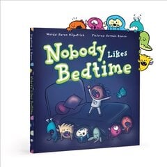 Nobody Likes Bedtime цена и информация | Книги для самых маленьких | pigu.lt