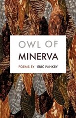 Owl of Minerva: Poems цена и информация | Поэзия | pigu.lt