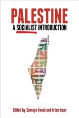Palestine: A Socialist Introduction kaina ir informacija | Socialinių mokslų knygos | pigu.lt