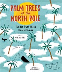 Palm Trees at the North Pole: The Hot Truth About Climate Change kaina ir informacija | Knygos paaugliams ir jaunimui | pigu.lt
