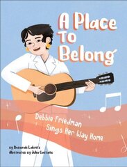 Place to Belong: Debbie Friedman Sings Her Way Home цена и информация | Книги для подростков и молодежи | pigu.lt