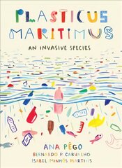 Plasticus Maritimus: An Invasive Species цена и информация | Книги для подростков  | pigu.lt