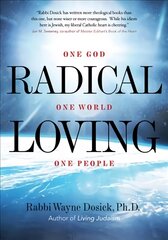 Radical Loving: One God, One World, One People kaina ir informacija | Socialinių mokslų knygos | pigu.lt