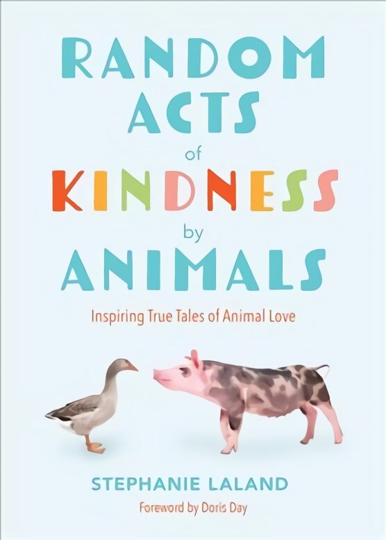 Random Acts of Kindness by Animals цена и информация | Lavinamosios knygos | pigu.lt