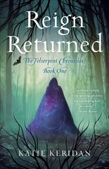 Reign Returned: The Felserpent Chronicles kaina ir informacija | Knygos paaugliams ir jaunimui | pigu.lt