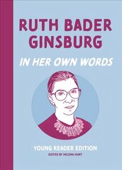 Ruth Bader Ginsburg: In Her Own Words: Young Reader Edition kaina ir informacija | Knygos paaugliams ir jaunimui | pigu.lt