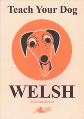 Teach Your Dog Welsh цена и информация | Fantastinės, mistinės knygos | pigu.lt