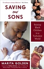 Saving Our Sons: Raising Black Children in a Turbulent World (New Edition) (Parenting Black Teen Boys, Improving Black Family Health and Relationships) kaina ir informacija | Socialinių mokslų knygos | pigu.lt