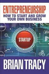 Entrepreneurship: How to Start and Grow Your Own Business kaina ir informacija | Saviugdos knygos | pigu.lt