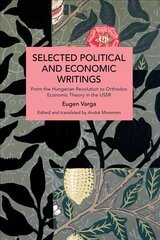 Selected Political and Economic Writings of Eugen Varga: From the Hungarian Revolution to Orthodox Economic Theory in The USSR kaina ir informacija | Socialinių mokslų knygos | pigu.lt