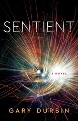 Sentient: A Novel цена и информация | Детективы | pigu.lt