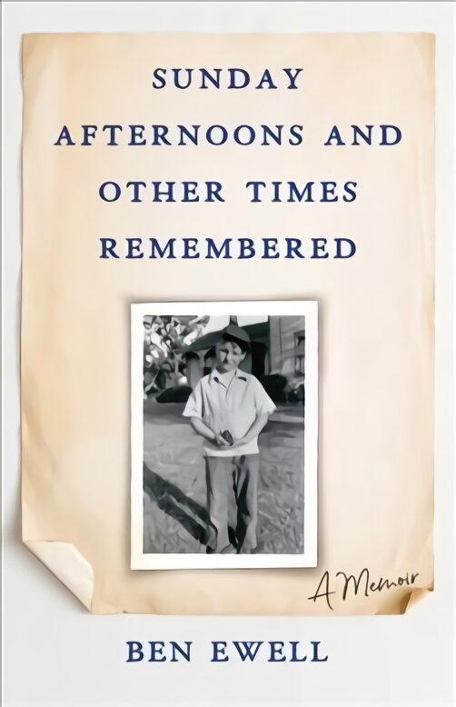 Sunday afternoons and other times remembered: a memoir kaina ir informacija | Biografijos, autobiografijos, memuarai | pigu.lt