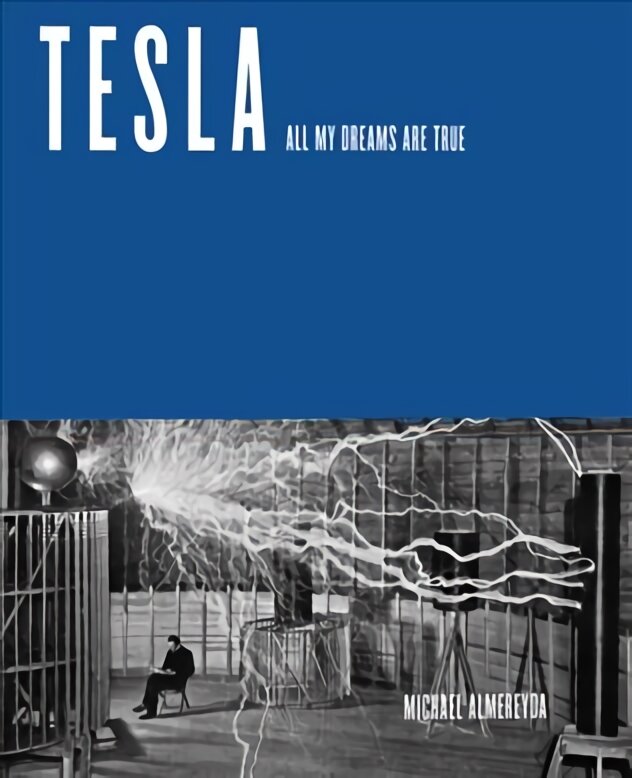 Tesla: all my dreams are true цена и информация | Biografijos, autobiografijos, memuarai | pigu.lt