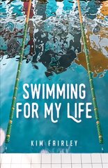 Swimming for my life: A memoir kaina ir informacija | Biografijos, autobiografijos, memuarai | pigu.lt