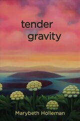Tender gravity kaina ir informacija | Poezija | pigu.lt