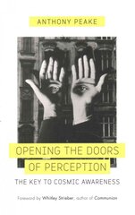 Opening The Doors of Perception: The Key to Cosmic Awareness kaina ir informacija | Istorinės knygos | pigu.lt