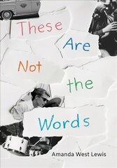 These Are Not the Words цена и информация | Книги для подростков и молодежи | pigu.lt