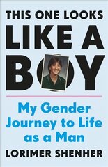 This One Looks Like a Boy: My Gender Journey to Life as a Man цена и информация | Биографии, автобиогафии, мемуары | pigu.lt