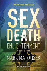 Sex Death Enlightenment: A True Story цена и информация | Биографии, автобиографии, мемуары | pigu.lt