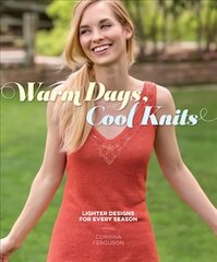 Warm days, cool knits kaina ir informacija | Knygos apie sveiką gyvenseną ir mitybą | pigu.lt