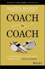 Coach to Coach: An Empowering Story About How to Be a Great Leader цена и информация | Книги по экономике | pigu.lt