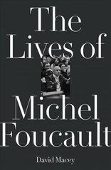 Lives of Michel Foucault kaina ir informacija | Biografijos, autobiografijos, memuarai | pigu.lt