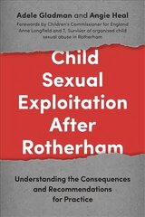 Child Sexual Exploitation After Rotherham: Understanding the Consequences and Recommendations for Practice kaina ir informacija | Socialinių mokslų knygos | pigu.lt