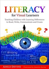 Literacy for Visual Learners: Teaching Children with Learning Differences to Read, Write, Communicate and Create цена и информация | Книги по социальным наукам | pigu.lt