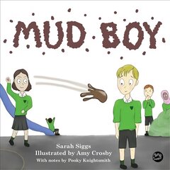 Mud Boy: A Story about Bullying Illustrated edition цена и информация | Книги для малышей | pigu.lt