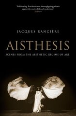 Aisthesis: Scenes from the Aesthetic Regime of Art цена и информация | Книги об искусстве | pigu.lt