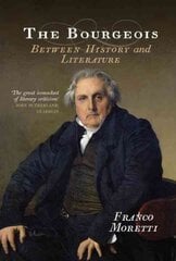Bourgeois: Between History and Literature kaina ir informacija | Istorinės knygos | pigu.lt