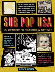 Sub Pop USA: The Subterranean Pop Music Anthology, 1980-1988 цена и информация | Книги об искусстве | pigu.lt
