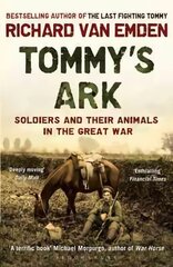 Tommy's Ark: Soldiers and their Animals in the Great War kaina ir informacija | Istorinės knygos | pigu.lt