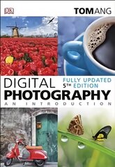 Digital photography an introduction kaina ir informacija | Fotografijos knygos | pigu.lt