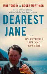 Dearest Jane...: My Father's Life and Letters цена и информация | Биографии, автобиогафии, мемуары | pigu.lt