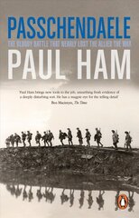 Passchendaele: The Bloody Battle That Nearly Lost The Allies The War kaina ir informacija | Istorinės knygos | pigu.lt