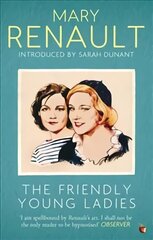 Friendly Young Ladies: A Virago Modern Classic kaina ir informacija | Fantastinės, mistinės knygos | pigu.lt