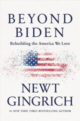 Beyond Biden: Rebuilding the America We Love kaina ir informacija | Socialinių mokslų knygos | pigu.lt