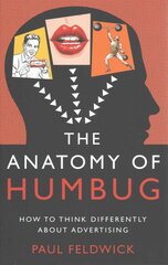 Anatomy of Humbug: How to Think Differently About Advertising kaina ir informacija | Ekonomikos knygos | pigu.lt