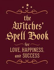 Witches' Spell Book: For Love, Happiness, and Success цена и информация | Самоучители | pigu.lt