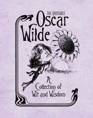 Quotable Oscar Wilde: A Collection of Wit and Wisdom kaina ir informacija | Poezija | pigu.lt