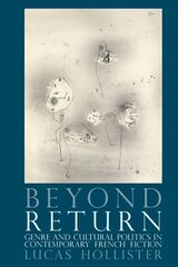 Beyond Return: Genre and Cultural Politics in Contemporary French Fiction kaina ir informacija | Istorinės knygos | pigu.lt
