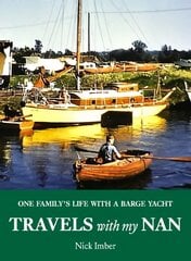 Travels with my Nan: One family's life with a barge yacht цена и информация | Книги о питании и здоровом образе жизни | pigu.lt