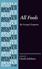 All Fools: George Chapman цена и информация | Рассказы, новеллы | pigu.lt
